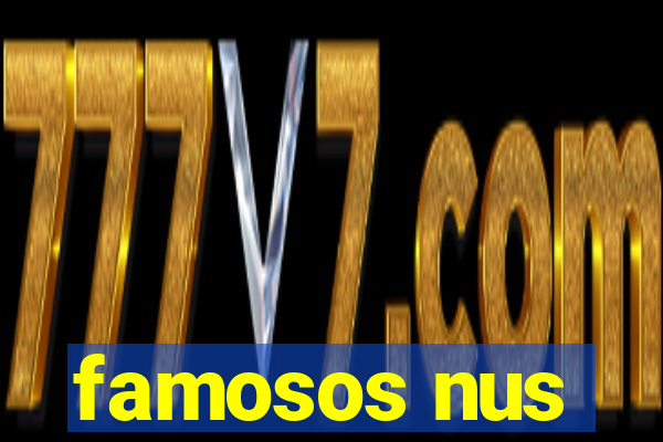 famosos nus